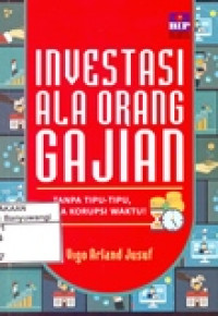 INVESTASI ALA ORANG GAJIAN TANPA TIPU-TIPU,TANPA KORUPSI WAKTU