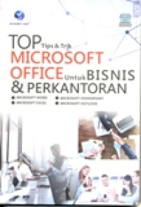 TOP TIPS DAN TRIK MICROSOFT OFFICE UNTUK BISNIS DAN PERKANTORAN