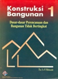 KONSRUKSI BANGUNAN DASAR-DASAR PERENCANAAN DAN BANGUNAN TIDAK BERTINGKAT