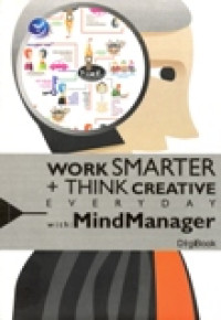 WORK SMARTER AND THINK CREATIVE EVERY DAYWITH MINDMANAGER