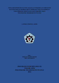 PENGARUH PERCEPATAN PELAKSANAAN PEKERJAAN STRUKTUR DAN PENUNDAAN PEMBAYARAN TERHADAP NILAI OVERDRAFT PADA PROYEK GEDUNG KULIAH TERPADU (GKT) POLITEKNIK NEGERI BANYUWANGI