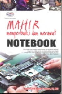 Image of MAHIR MEMPERBAIKI DAN MERAWAT NOTEBOOK