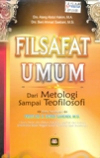 FILSAFAT UMUM DARI METOLOGI SAMPAI TEOFILOSOFI