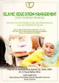 Image of ISLAMIC EDUCATION MANAGEMENT DARI TEORI KE PRAKTIK