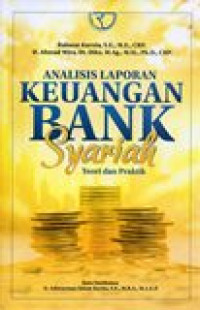 Image of ANALISIS LAPORAN KEUANGAN BANK SYARIAH (TEORI DAN PRAKTIK)