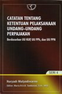 Image of CATATAN TENTANG KETENTUAAN PELAKSANAAN UNDANG-UNDANG PERPAJAKAN
