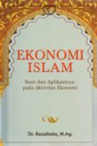 Image of EKONOMI ISLAM (TEORI DAN APLIKASINYA PADA AKTIVITAS EKONOMI)