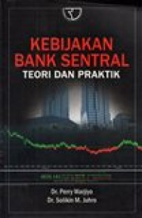 Image of KEBIJAKAN BANK SENTRAL (TEORI DAN PRAKTIK)