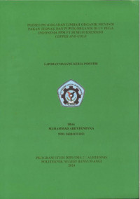 PROSES PENGOLAHAN LIMBAH ORGANIK MENJADI PAKAN TERNAK DAN PUPUK ORGANIK CAIR DI CV PEGA INDONESIA PPM PT BUMI SUKSESINDO COPPER AND GOLD