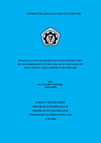 PENGGUNAAN NDT (NON DESTRUCTIVE TEST) PENETRANT TEST (PT) DAN RADIOGRAPHY TEST (RT) PADA DECK CARGO BARGE KTU HULL 1700 DI PT. KARYA TEKNIK UTAMA SHIPYARD