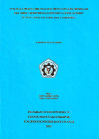 ANALISA LAPISAN LAMBUNG KAPAL MENGGUNAKAN FIBERGLASS DAN FIBER CARBON DENGAN METODE VACUUM INFUSION DITINJAU DARI UJI TARIK DAN UJI BENDING