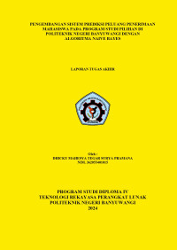 PENGEMBANGAN SISTEM PREDIKSI PELUANG PENERIMAAN MAHASISWA PADA PROGRAM STUDI PILIHAN DI POLITEKNIK NEGERI BANYUWANGI DENGAN ALGORITMA NAIVE BAYES