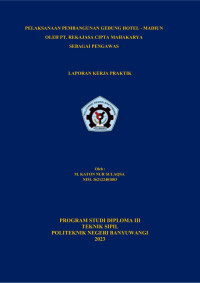 PELAKSANAAN PEMBANGUNAN GEDUNG HOTEL – MADIUN OLEH PT. REKAJASA CIPTA MAHAKARYA SEBAGAI PENGAWAS