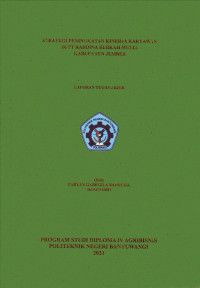 STRATEGI PENINGKATAN KINERJA KARYAWAN DI PT RADDINA BERKAH MULIA KABUPATEN JEMBER