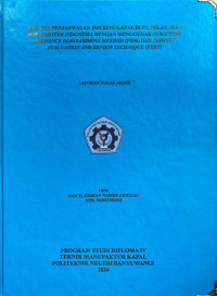 ANALISA PENJADWALAN DOCKING KAPAL DI PT. PELAYARAN HUB MARITIM INDONESIA DENGAN MENGGUNAKAN METODE PREDENCE DIAGRAMMING METHOD (PDM) DAN PROJECT EVALUATION AND REVIEW TECHNIQUE (PERT)