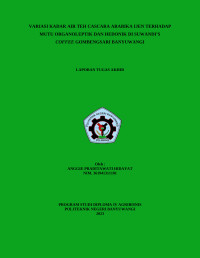VARIASI KADAR AIR TEH CASCARA ARABIKA IJEN TERHADAP MUTU ORGANOLEPTIK DAN HEDONIK DI SUWANDI'S COFFEE GOMBENGSARI BANYUWANGI