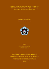 FORMULASI BAKSO “MELTIC MUSCLE” DENGAN PENAMBAHAN MDM (MECHANICALLY DEBONED MEAT) TERHADAP KUALITAS FISIKOKIMIA