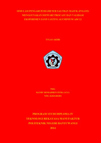 SIMULASI PENGARUH DIAMETER SALURAN MASUK (INGATE) MENGGUNAKAN SOFWARE PROCAST DAN VALIDASI EKSPERIMEN SAND CASTING ALUMINIUM ADC12