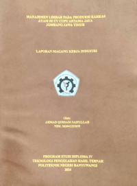 MANAJEMEN LIMBAH PADA PRODUKSI KARKAS AYAM DI CV CUPU ARTAMA JAYA