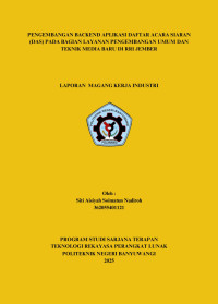 PENGEMBANGAN BACKEND APLIKASI DAFTAR ACARA SIARAN (DAS) PADA BAGIAN LAYANAN PENGEMBANGAN UMUM DAN TEKNIK MEDIA BARU DI RRI JEMBER