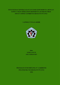 PENGUKURAN KINERJA RANTAI PASOK KOPI ROBUSTA DENGAN SUPPLY CHAIN OPERATIONS REFERENCE (SCOR) DI UMKM SOPAN COFFEE GOMBENGSARI BANYUWANGI\R\N