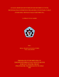 ANALISA REDUKSI REINFORCED BAR DEFORM 13 UNTUK MENINGKATKAN EFISIENSI JUMLAH ROLL STAND PADA TAHAP FINISH MILL MENGGUNAKAN METODE FEA