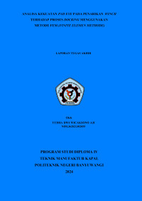 ANALISA KEKUATAN PAD EYE PADA PENARIKAN WINCH TERHADAP PROSES DOCKING MENGGUNAKAN METODE FEM (FINITE ELEMEN METHODE)