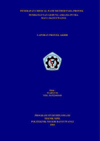 PENERAPAN CRITICAL PATH METHOD PADA PROYEK PEMBANGUNAN GEDUNG ASRAMA PUTRA MAN 1 BANYUWANGI\R\N\R\N