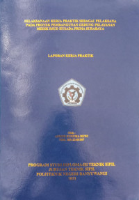 PELAKSANAAN KERJA PRAKTIK SEBAGAI PELAKSANA PADA PROYEK PEMBANGUNAN GEDUNG PELAYANAN MEDIK RSUD HUSADA PRIMA SURABAYA