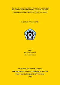 RANCANG BANGUN SISTEM PENGAJUAN ANGGARAN POLITEKNIK NEGERI BANYUWANGI BERBASIS WEB (STUDI KASUS VERIFIKASI UNIT PERENCANAAN)