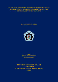EVALUASI JARINGAN PIPA DISTRIBUSI AIR BERSIH DENGAN METODE HARDY-CROSS PADA STUDI KASUS RUSUNAWA KLATAK KALIPURO BANYUWANGI