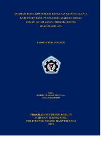 ESTIMASI BIAYA KONSTRUKSI BANGUNAN GEDUNG 3 LANTAI KABUPATEN BANYUWANGI BERDASARKAN INDEKS LOKASI (STUDI KASUS : PROYEK GEDUNG MAKO MAGELANG)