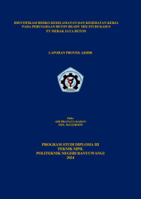 IDENTIFIKASI RISIKO KESELAMATAN DAN KESEHATAN KERJA PADA PERUSAHAAN BETON READY MIX STUDI KASUS PT MERAK JAYA BETON