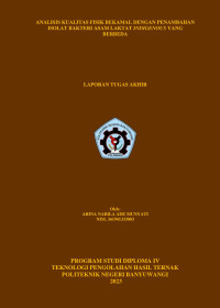 ANALISIS KUALITAS FISIK BEKAMAL DENGAN PENAMBAHAN ISOLAT BAKTERI ASAM LAKTAT INDIGENOUS YANG BERBEDA