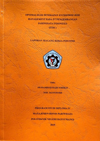 OPTIMALISASI PENERAPAN ENTERPRISE RISK MANAGEMENT PADA PT PENGEMBANGAN PARIWISATA INDONESIA (ITDC)