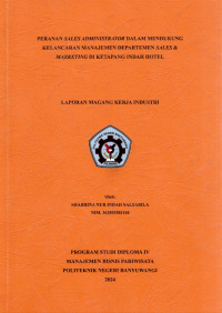 PERANAN SALES ADMINISTRATOR DALAM MENDUKUNG KELANCARAN MANAJEMEN DEPARTEMEN SALES & MARKETING DI KETAPANG INDAH HOTEL