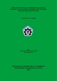 STRATEGI PENINGKATAN PRODUKSI KAKAO DI PT PERKEBUNAN NUSANTARA XII KEBUN SUNGAI LEMBU PESANGGARAN BANYUWANGI