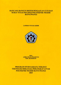 RANCANG BANGUN SISTEM PENGAJUAN CUTI DAN SURAT TUGAS PEGAWAI POLITEKNIK NEGERI BANYUWANGI