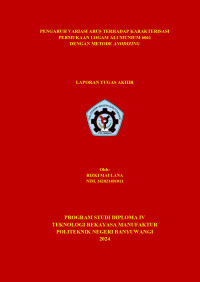 PENGARUH VARIASI ARUS TERHADAP KARAKTERISASI PERMUKAAN LOGAM ALUMUNIUM 6061 DENGAN METODE ANODIZING