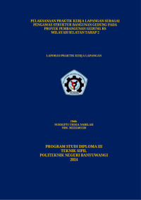 PELAKSANAAN PRAKTIK KERJA LAPANGAN SEBAGAI \R\NPENGAWAS STRUKTUR BANGUNAN GEDUNG PADA \R\NPROYEK PEMBANGUNAN GEDUNG RS WILAYAH SELATAN TAHAP 2