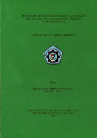 MANAJEMEN SISTEM IRIGASI TETES PADA TANAMAN TOMAT CERI DI PT KUSUMA AGROBIO TANIPERKASA BATU