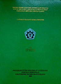 PROSES PEMBUATAN MOL RUMEN SAPI SEBAGAI PUPUK ORGANIK CAIR DI BALAI PENYULUHAN PERTANIAN (BPP) KECAMATAN KABAT