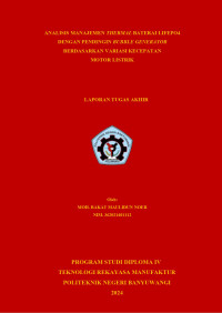 ANALISIS MANAJEMEN THERMAL BATERAI LIFEPO4 DENGAN PENDINGIN BUBBLE GENERATOR BERDASARKAN VARIASI KECEPATAN MOTOR LISTRIK