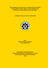 PENGEMBANGAN APLIKASI CUSTOMER RELATIONSHIP MANAGEMENT DI PT. IKHLAS CIPTA TEKNOLOGI SEBAGAI JUNIOR FRONTEND DEVELOPER