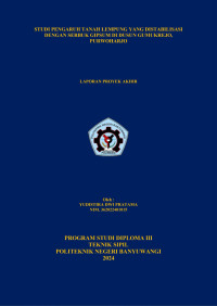 Image of STUDI PENGARUH TANAH LEMPUNG YANG DISTABILISASI DENGAN SERBUK GIPSUM DI DUSUN GUMUKREJO, PURWOHARJO