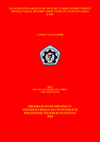 ANALISIS PENGARUH JUMLAH SUDU TURBIN HYDRO VORTEX MENGGUNAKAN METODE COMPUTATIONAL FLUID DYNAMICS (CFD)