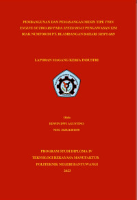 PEMBANGUNAN DAN PEMASANGAN MESIN TIPE TWIN ENGINE OUTBOARD PADA SPEED BOAT PENGAWASAN 12M BIAK NUMFOR DI PT. BLAMBANGAN BAHARI SHIPYARD