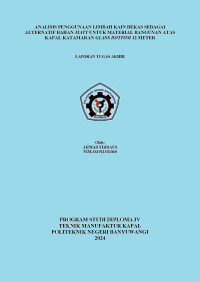 ANALISIS PENGGUNAAN LIMBAH KAIN BEKAS SEBAGAI ALTERNATIF BAHAN MATT UNTUK MATERIAL BANGUNAN ATAS KAPAL KATAMARAN GLASS BOTTOM 12 METER