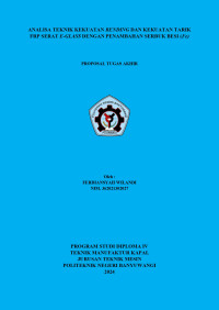 ANALISA TEKNIK KEKUATAN BENDING DAN KEKUATAN TARIK FRP SERAT E-GLASS DENGAN PENAMBAHAN SERBUK BESI (FE)