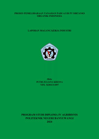 PROSES PEMELIHARAAN TANAMAN PADI A3 DI PT SIRTANIO ORGANIK INDONESIA